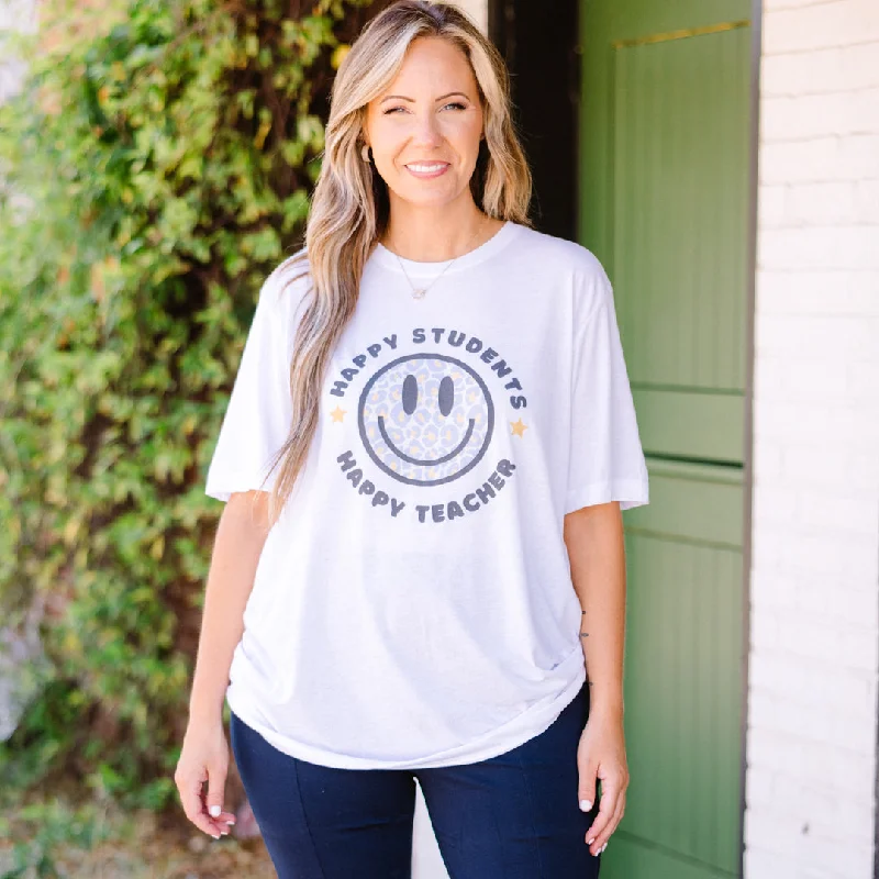 women's tops for those who want to create outfits that reflect their personal style and sense of fashionHappy Students Make Happy Teachers Tee, White